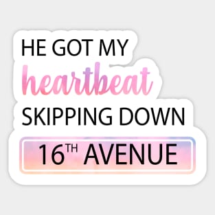 He Got My Heartbeat Skipping Down 16th Avenue Taylor Swift Sticker